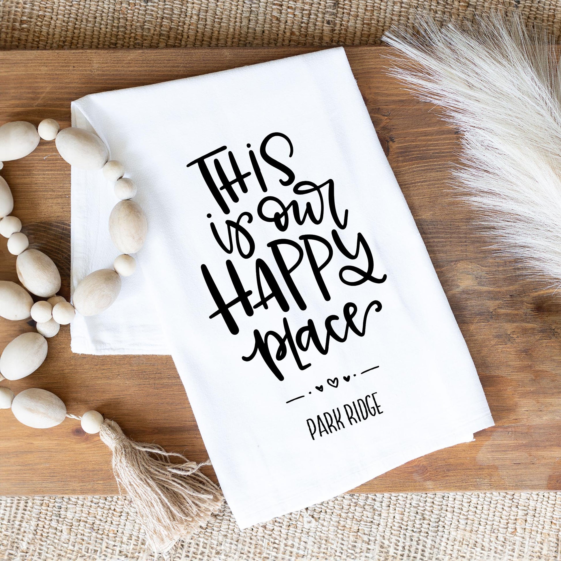 Cotton Tea Towel White-Our Happy Place Park Ridge -1