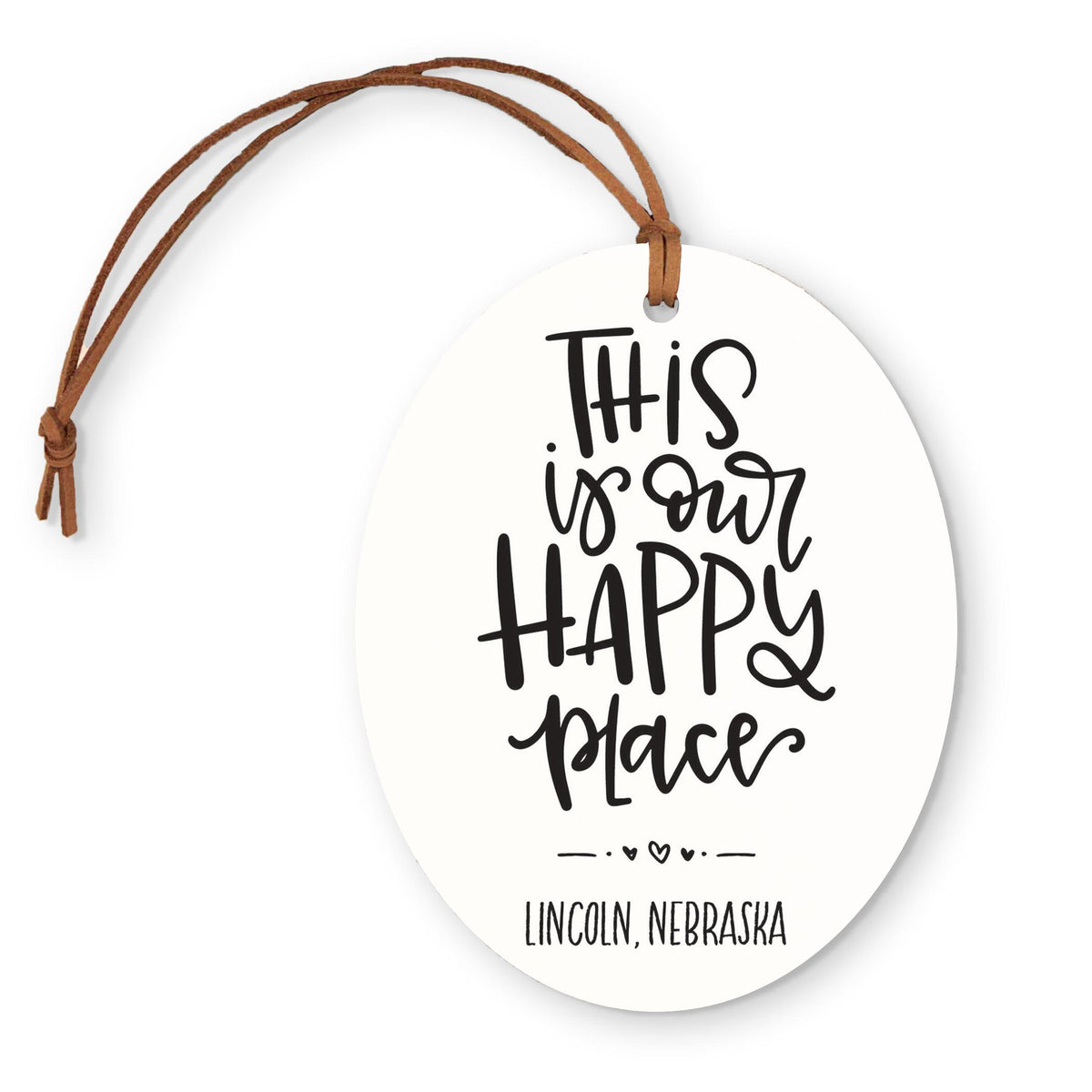 Oval Ornament-Our Happy Place Lincoln Nebraska -0