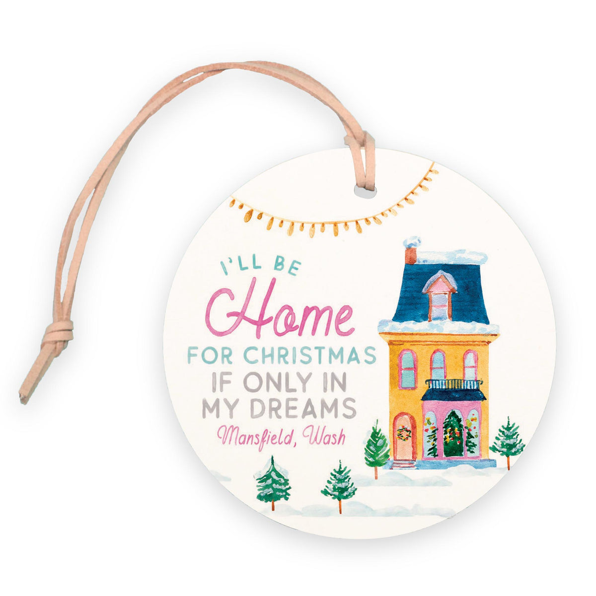 4" Round Ornament-I'll Be Home Mansfield Washington -0