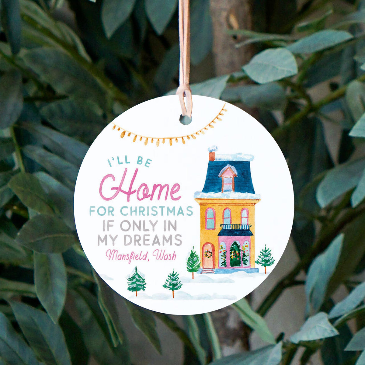 4" Round Ornament-I'll Be Home Mansfield Washington -2