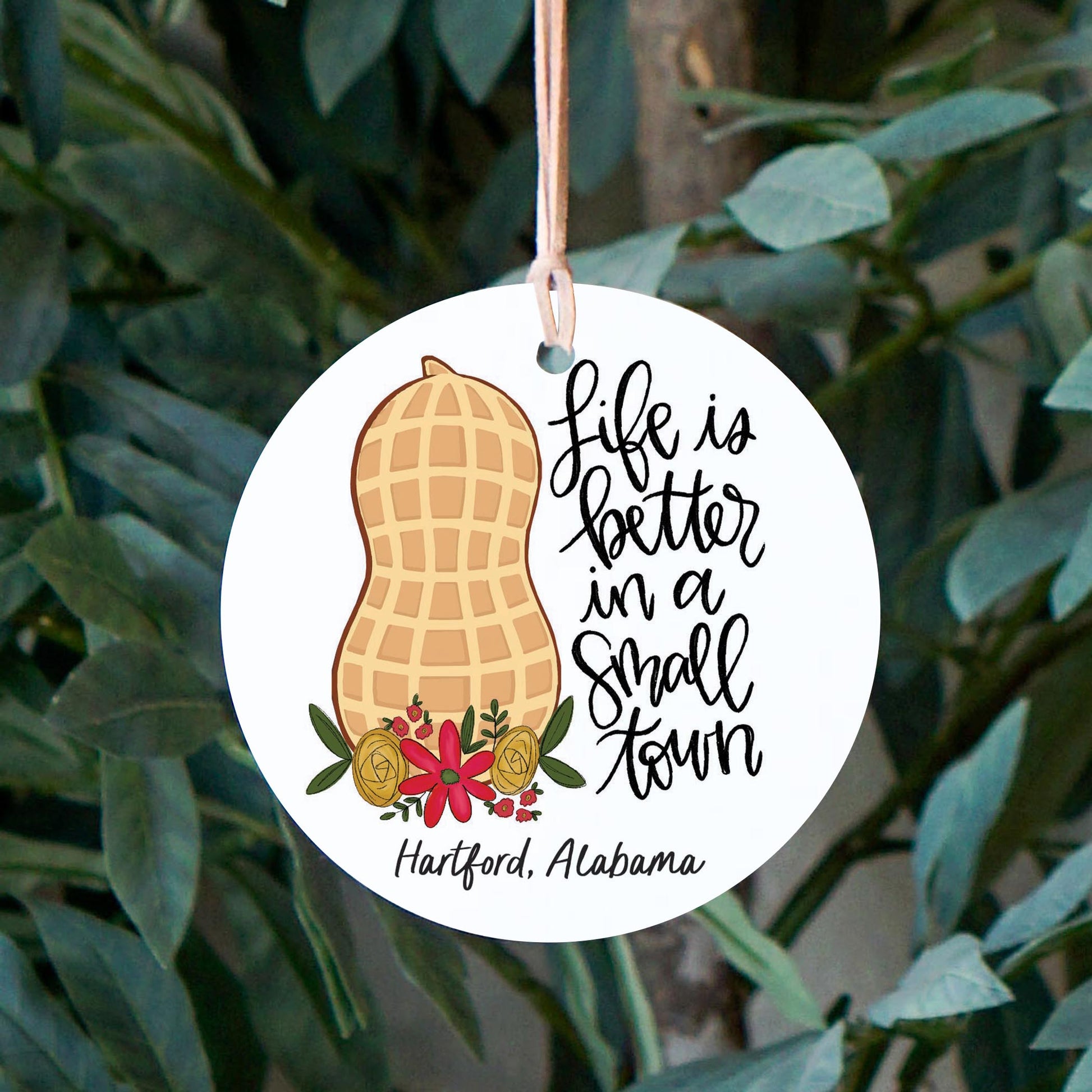 4" Round Ornament-Life is Better Peanut Hartford Alabama -2
