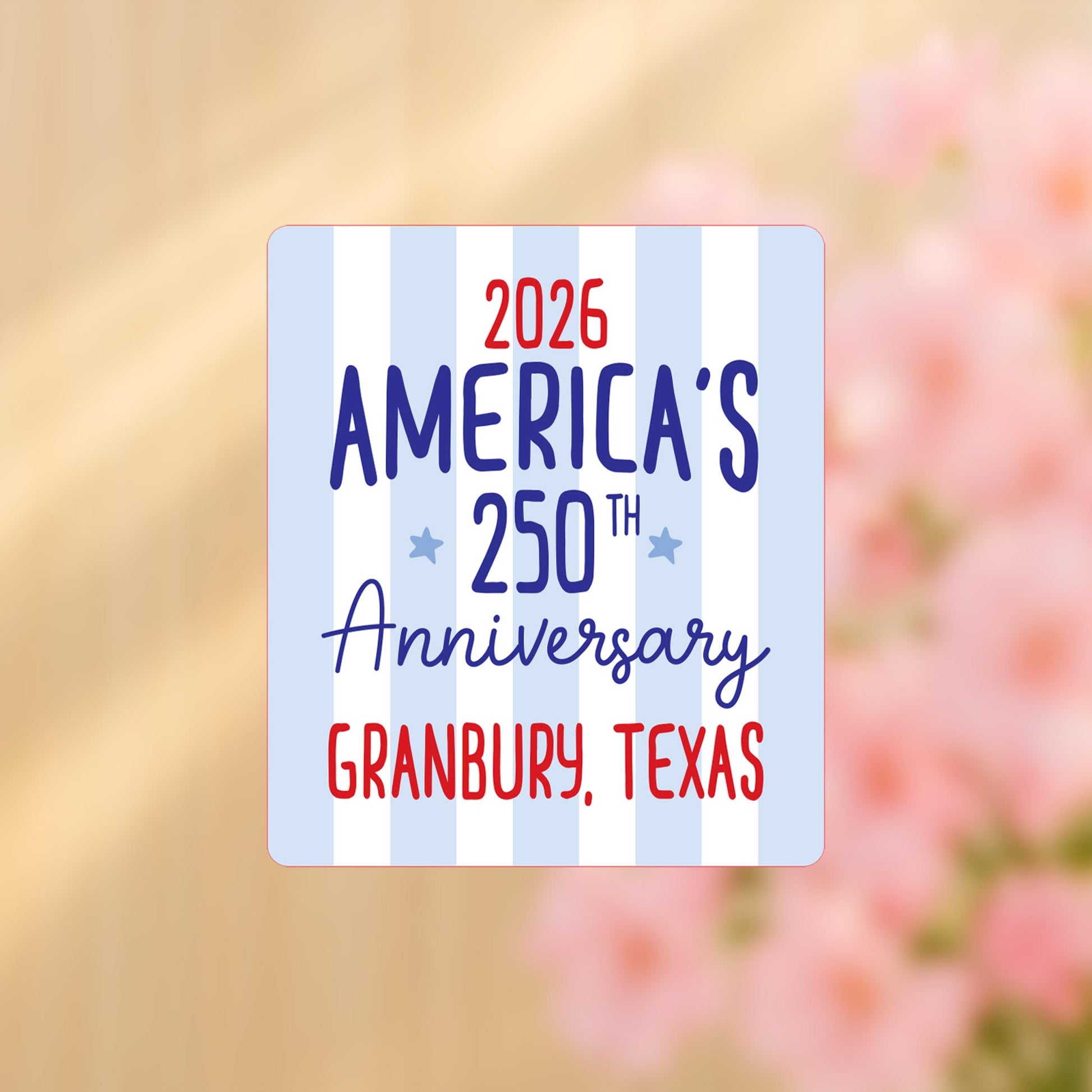 Vinyl Sticker-4th of July Granbury Texas -4