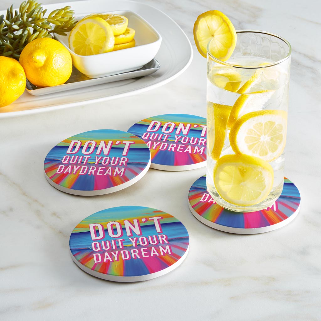 Dont Quit Your Daydream| Absorbent Coasters | Set of 4 | Min 2