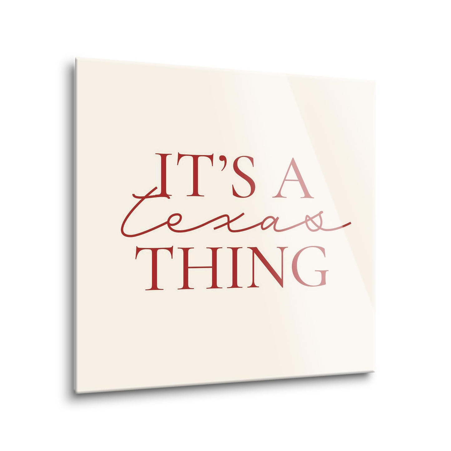 Modern Minimalist Texas It S A Texas Thing | Hi-Def Glass Art | Eaches | Min 1