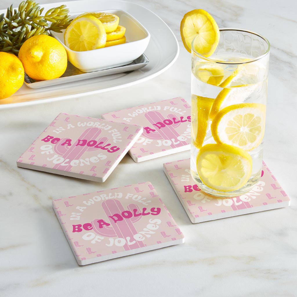 In A World Full Of Jollenes Be A Dolly| Absorbent Coasters | Set of 4 | Min 2