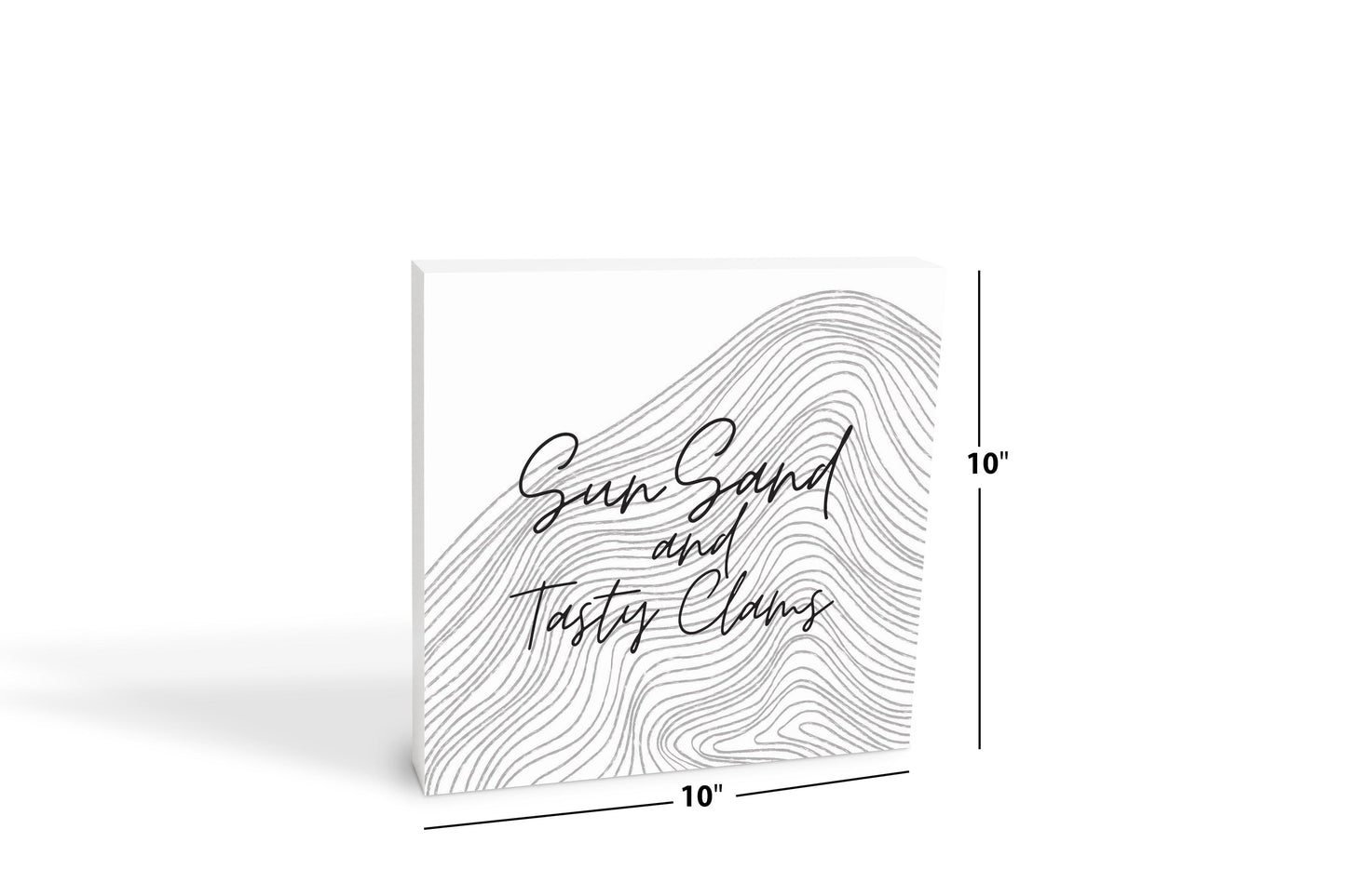 Minimalistic B&W Cape Cod Sun Sand Tasty Clams | Wood Block | Eaches | Min 2