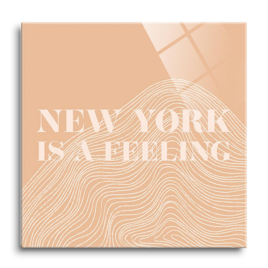 Modern Minimalist New York Is A Feeling | Hi-Def Glass Art | Eaches | Min 1