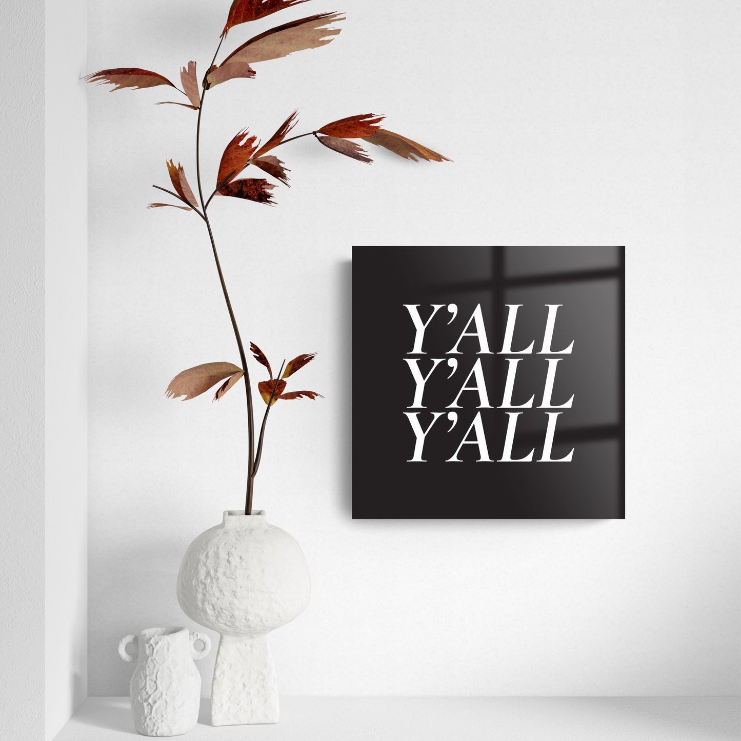 Minimalistic B&W Texas Yall | Hi-Def Glass Art | Eaches | Min 2