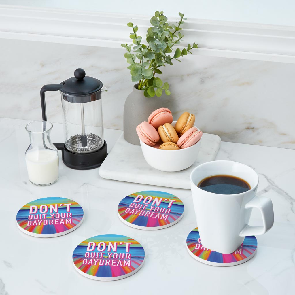 Dont Quit Your Daydream| Absorbent Coasters | Set of 4 | Min 2
