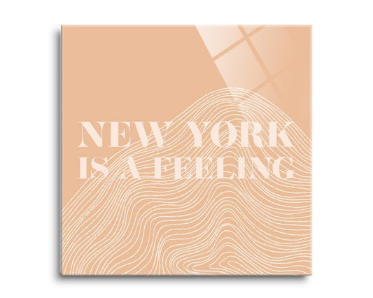 Modern Minimalist New York Is A Feeling | Hi-Def Glass Art | Eaches | Min 2