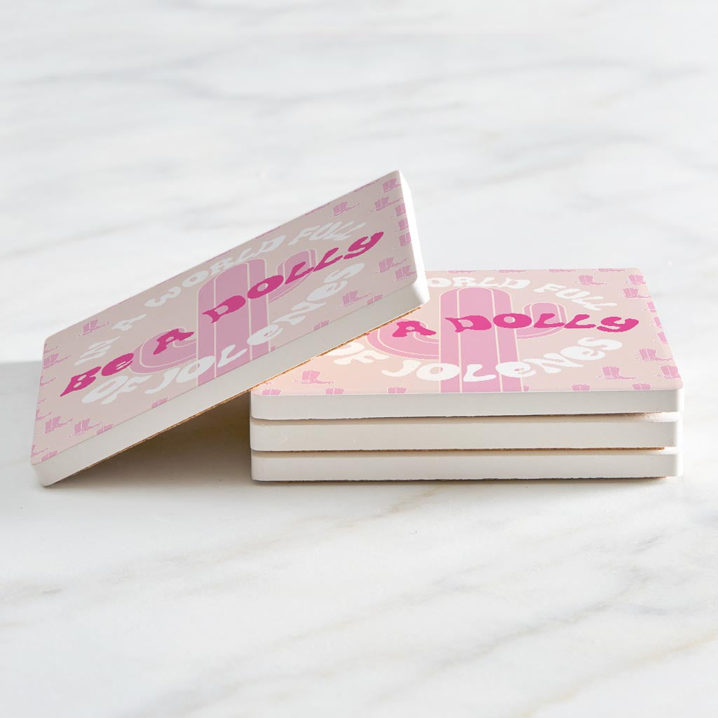 In A World Full Of Jollenes Be A Dolly| Absorbent Coasters | Set of 4 | Min 2