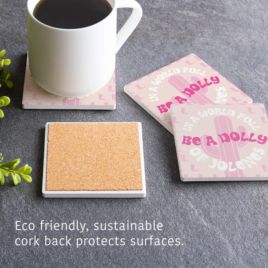 In A World Full Of Jollenes Be A Dolly| Absorbent Coasters | Set of 4 | Min 2