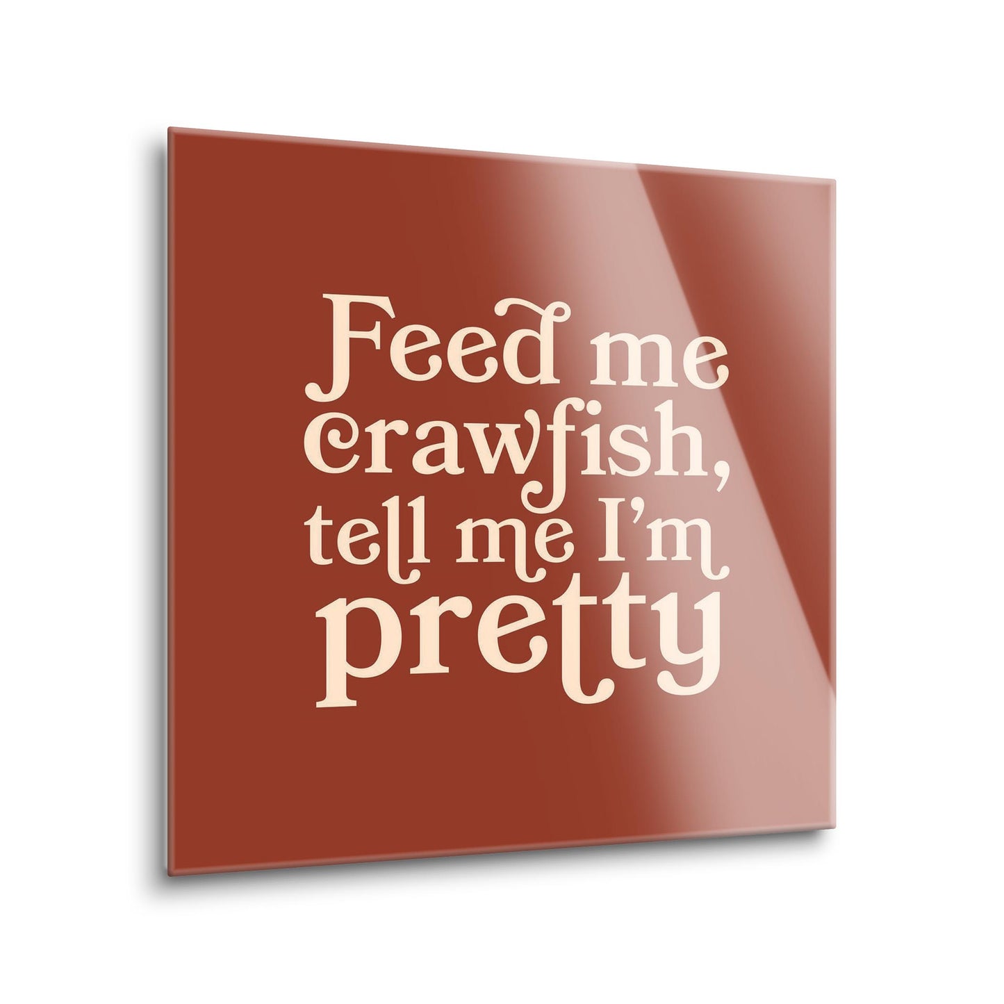 Modern Minimalist Louisiana Feed Me Crawfish | Hi-Def Glass Art | Eaches | Min 1