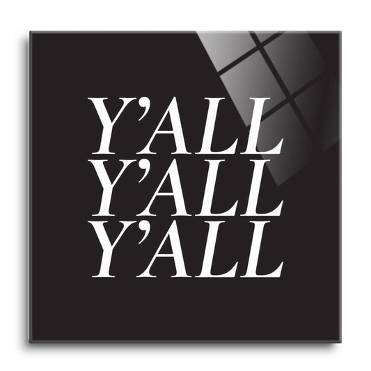 Minimalistic B&W Texas Yall | Hi-Def Glass Art | Eaches | Min 1